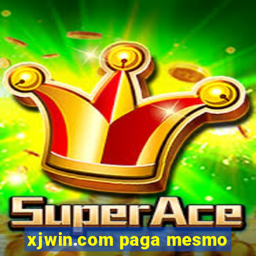 xjwin.com paga mesmo